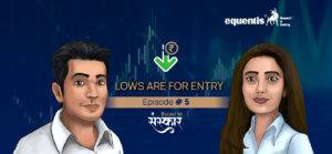 Bazaar Ke Sanskaar Episode 5: Lows are for Entry