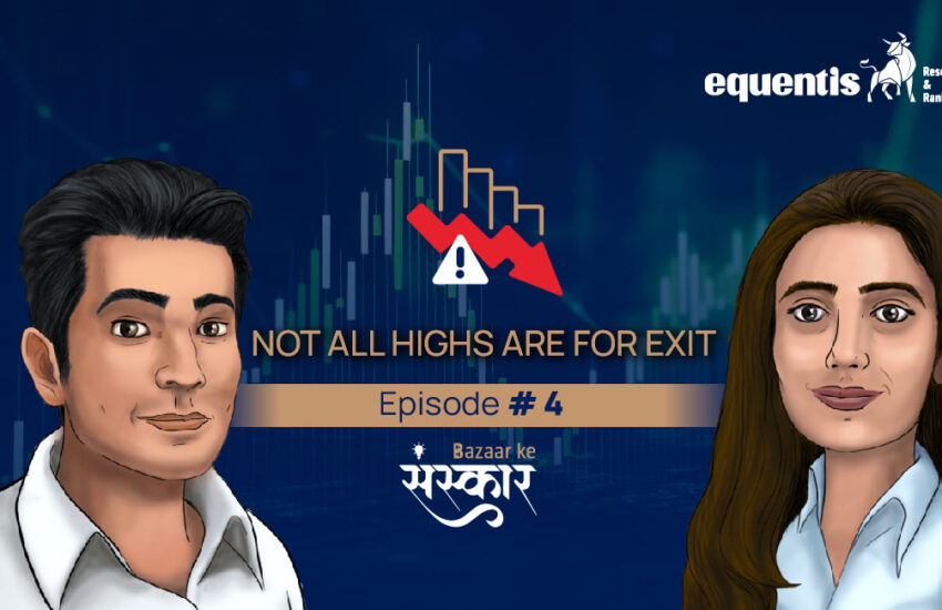 Bazaar Ke Sanskaar Episode 4: Not All Highs Are For Exit